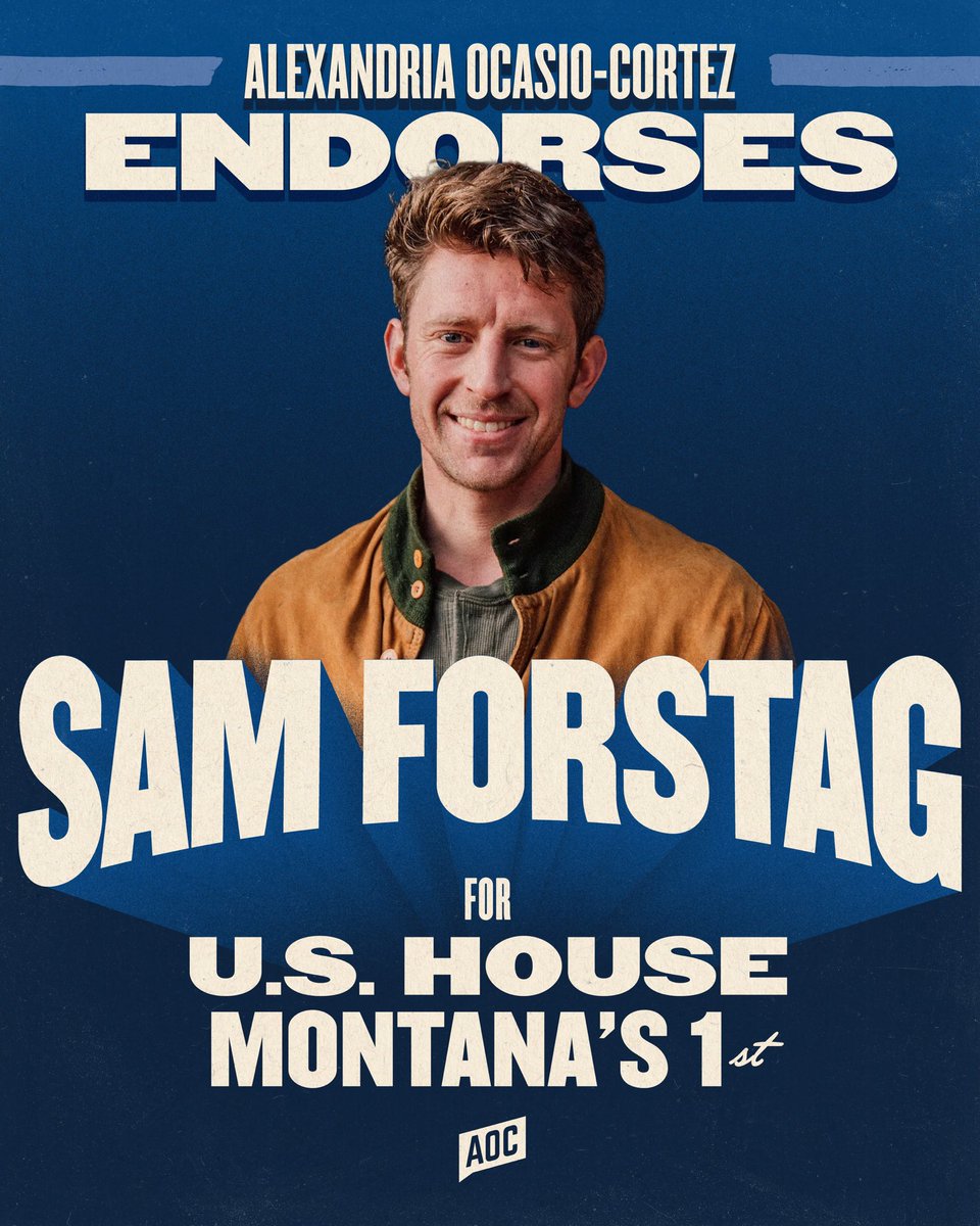 TeamAOC's tweet image. We are proud to endorse @SamForstag for Congress in Montana's 1st District.

In Congress, Sam will fight for a significant federal investment in affordable housing, universal free childcare, a pay raise for teachers, and to get big money out politics.

VOTE JUNE 2!