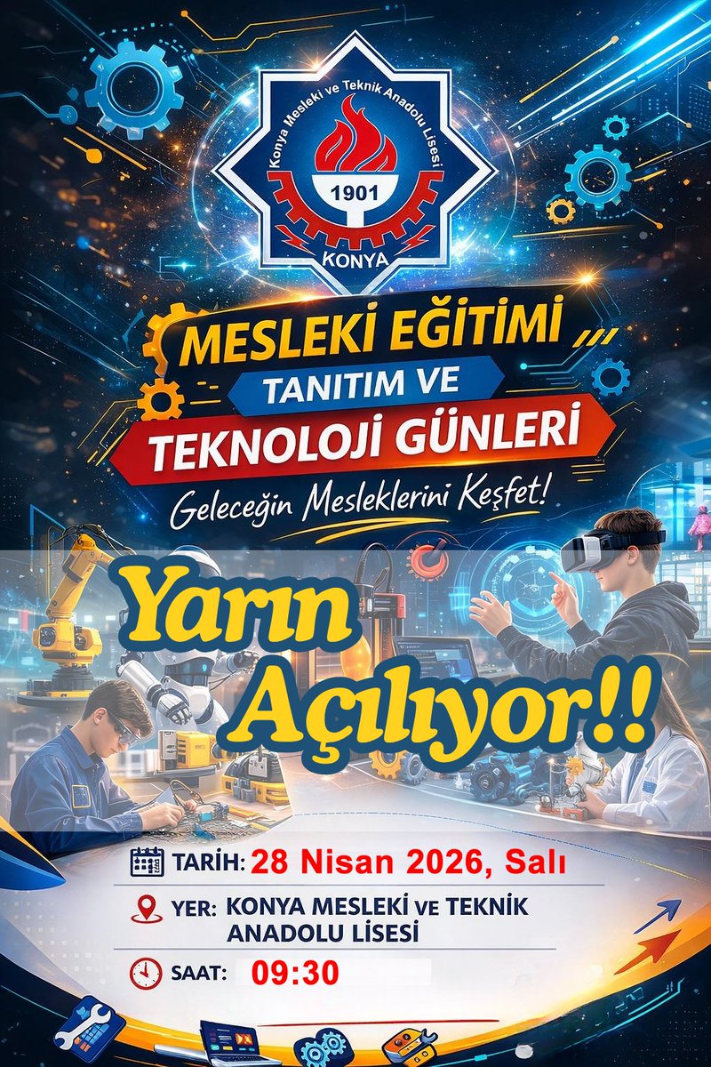 KonyaMTAL's tweet photo. Okulumuzun ilkini düzenlediği "Mesleki Eğitimi Tanıtım ve Teknoloji Günleri" fuarı Yarın Açılıyor!!!
 📆 28 Nisan 2026, Salı
 🕤 09:30
 📍 Konya Mesleki ve Teknik Anadolu Lisesi

@konyamem @gokhanmurat1 @meramMEM @erkanyakisir @MeslekiEgitim42 @TayyipSar1 @Fatih_Aydin42 https://t.co/R6Site5rfJ
