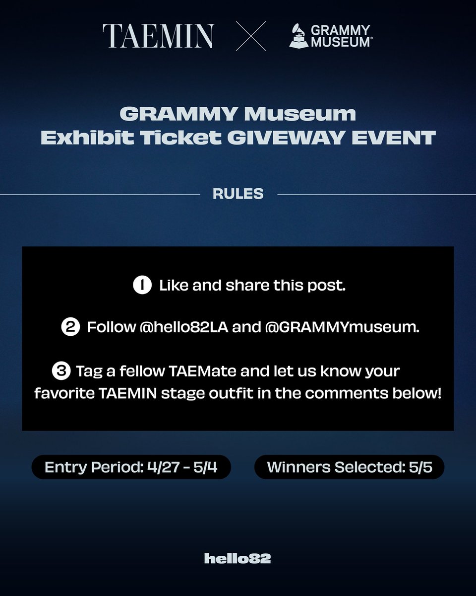 TAEMIN: Performer. Artist. Icon
GRAMMY Museum Exhibit Ticket GIVEAWAY EVENT

Entry Period: 4/27 - 5/4
Winner Announcement: 5/5

RULES
1. Like and reshare this post
2. Follow <a href="/hello82LA/">hello82 LA</a> and @GRAMMYmuseum
3. Tag a fellow TAEMate and let us know your favorite TAEMIN stage outfit