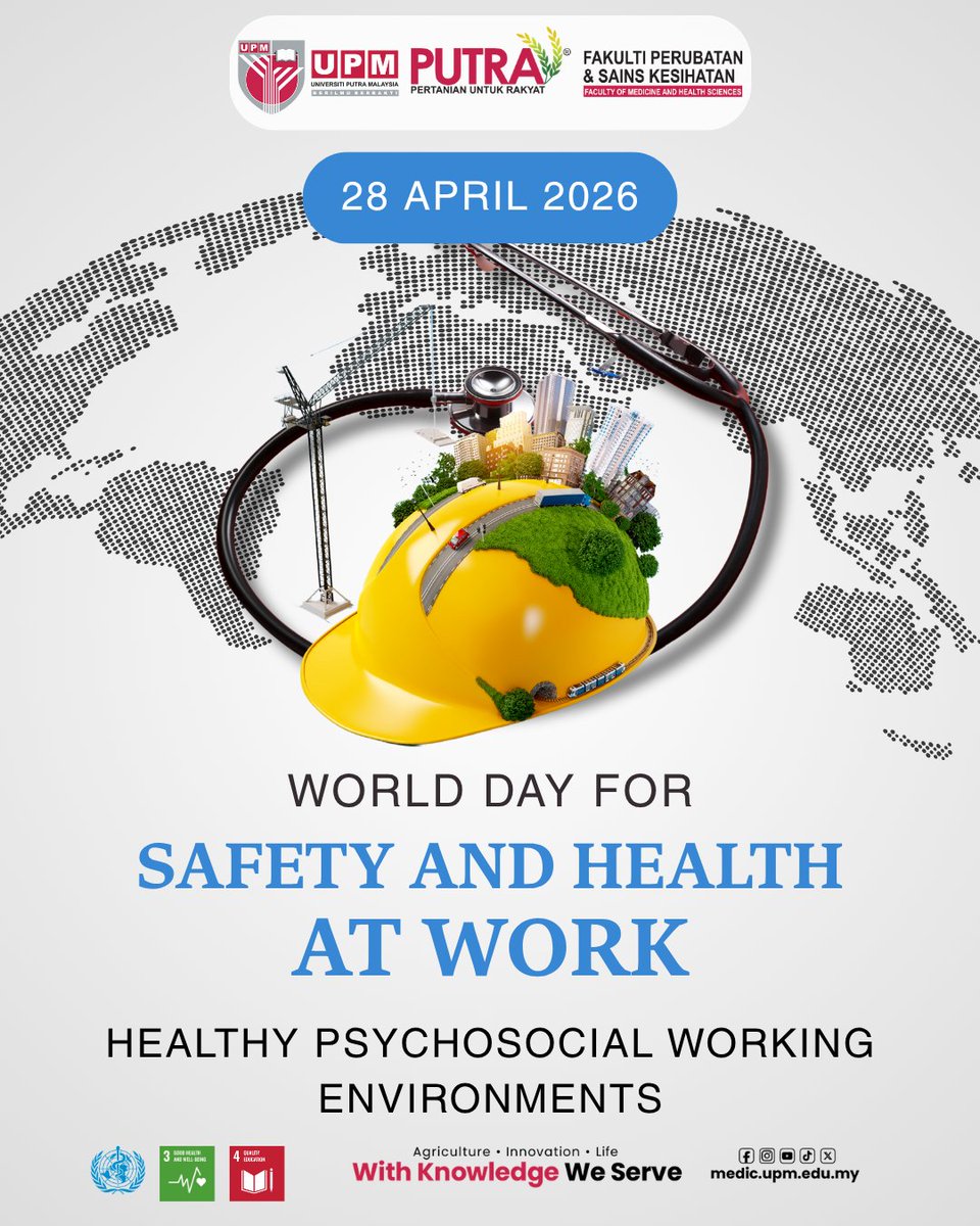 FPSKUPM's tweet image. WORLD DAY FOR SAFETY AND HEALTH AT WORK 2026 
medic.upm.edu.my/artikel/world_…
Ensuring a Healthy Psychosocial Working Environment in Higher Education  

#medicupm #fpskupm #Sustainability@UPM #UPMGreenCampus #SafeWork