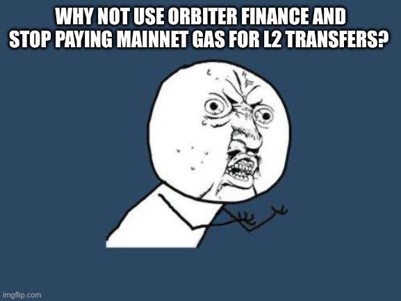 Morbidda_x's tweet photo. That moment when you realize you’ve been overpaying for transfers the whole time😭

Why burn unnecessary mainnet gas for every move when smarter options exist?

@Orbiter_Finance makes moving assets across chains feel easy.

Once you start bridging smarter, there's no going back. https://t.co/HEzmMwVOTw