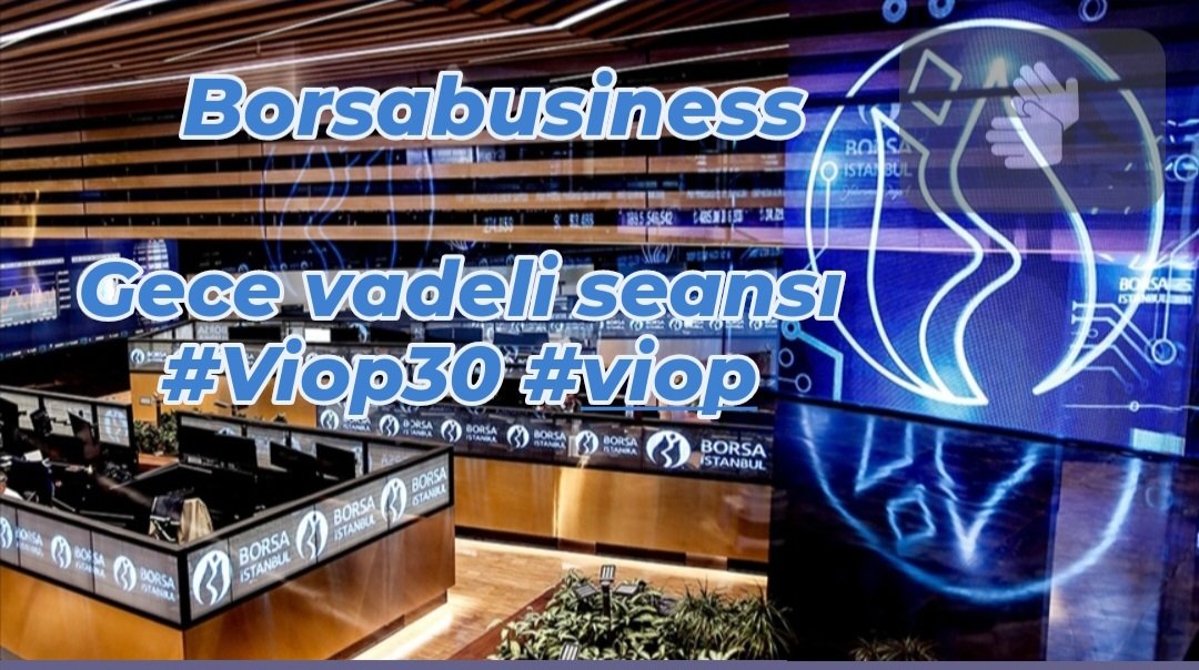 Borsabusiness's tweet image. 🟢Viop Gece vadeli akşam seansı 0.25 pozitif kapattı 📈

🛎Takip etmeyi unutmayın 🛎

#viop #bist100 #KNYvTS #Başaracağız