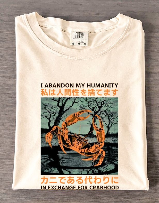 なぜ、Ｔシャツは人である事を捨ててカニになろうとするのか。