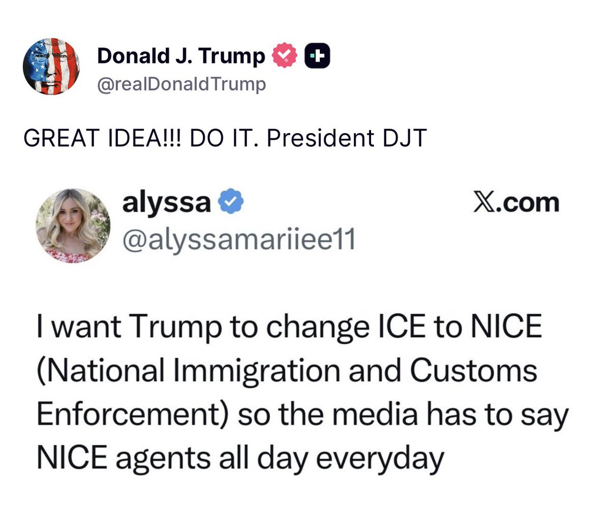 Wake_Up_Right's tweet photo. Last night, on Truth Social, President Trump reposted a woman’s idea to change ICE’s name to the National Immigration and Customs Enforcement... 

NICE. 

Could you imagine CNN having to report on the “NICE raids” across the country. 🤣 Bravo. https://t.co/NCNr2QuoVx