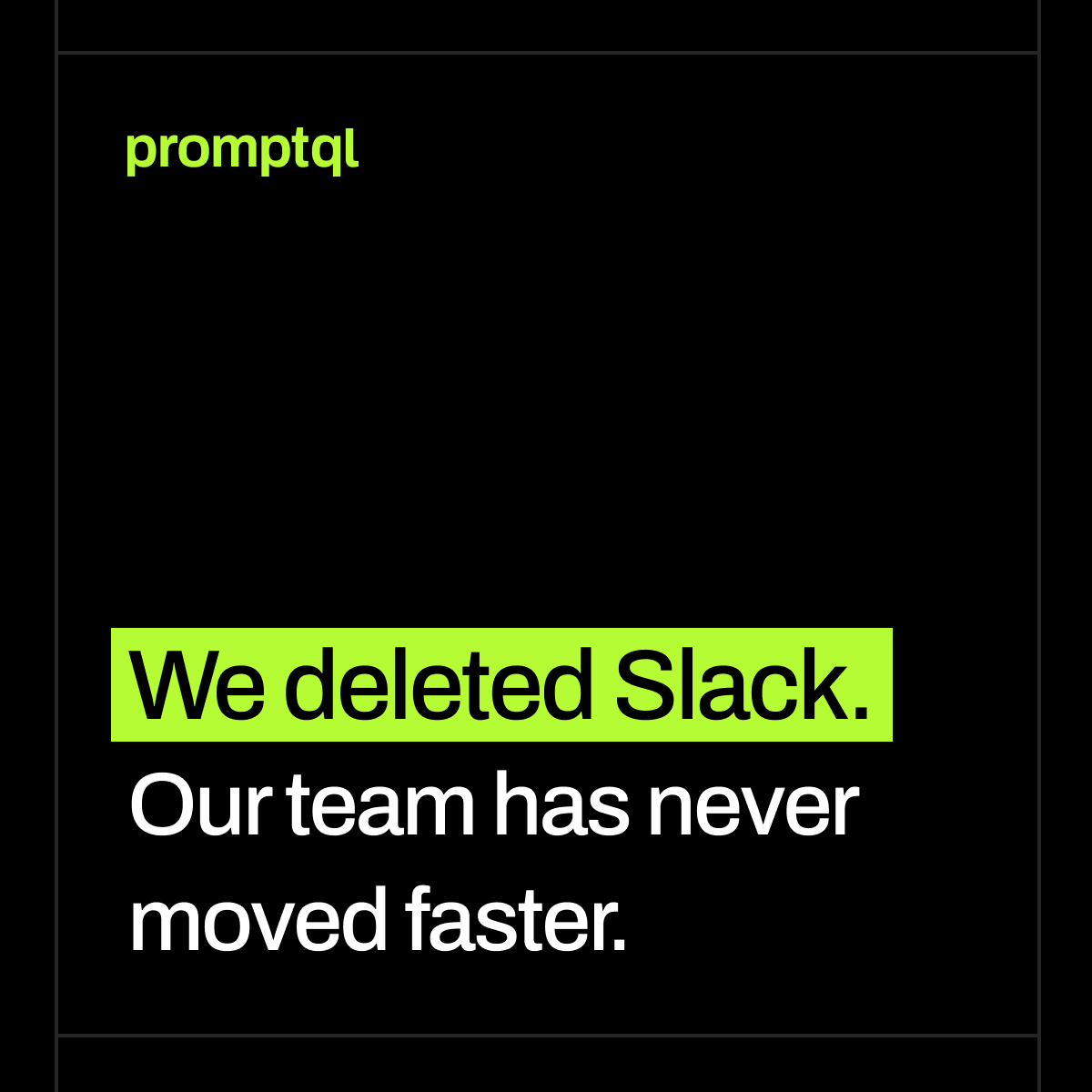 PromptQL's tweet image. What happens when you stop using #Slack and move everything to AI? 

Most teams bolt AI onto their tools. We replaced the tool. Not with a chatbot. Not with a copilot. 

We moved everyone to where the work actually happens.

Tomorrow 10am PT with @rajoshighosh &amp;amp; @sahar_mor. See