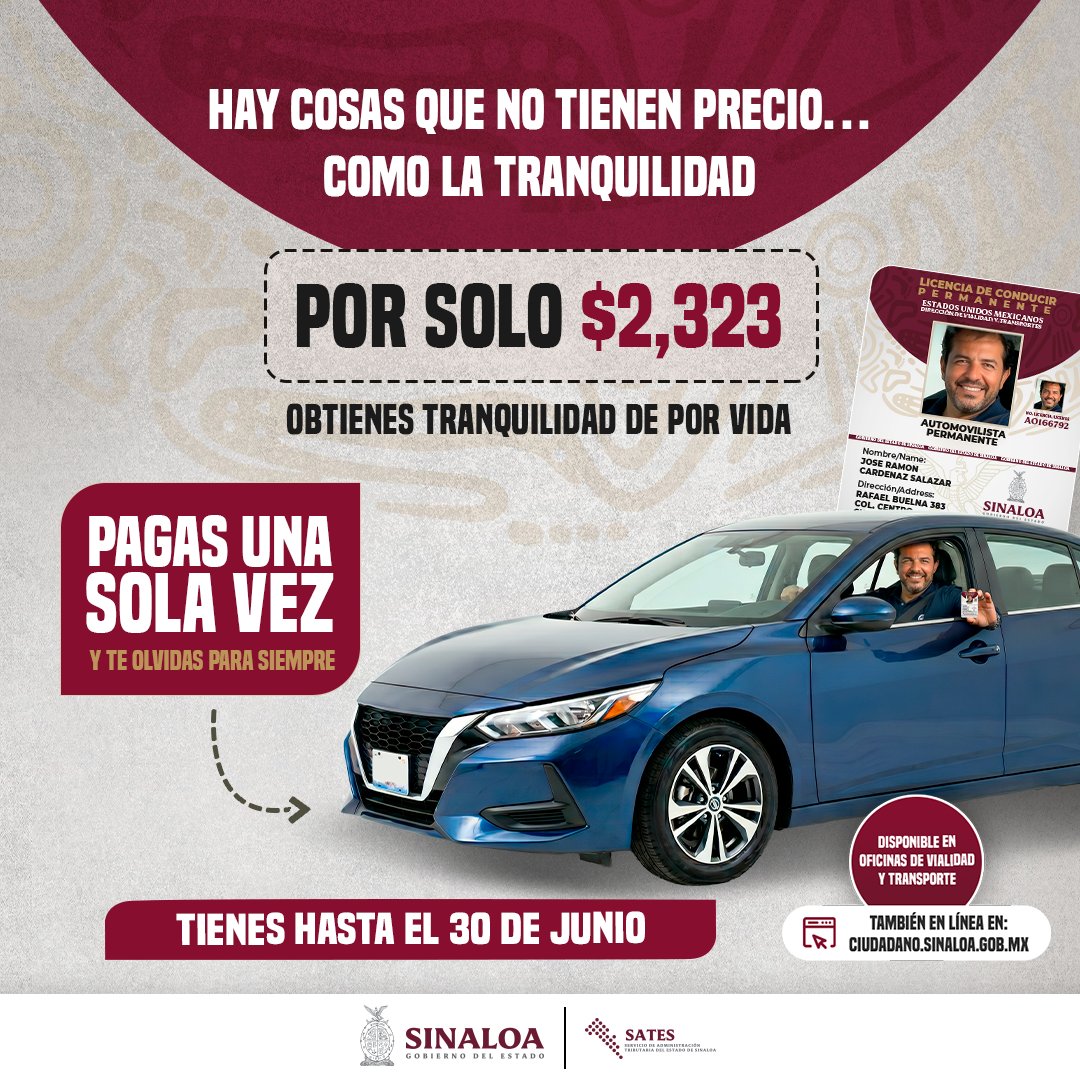 satesgobmx's tweet photo. ¡Dile adiós a las renovaciones para siempre! 🚗💨

¿Sabías que hay cosas que no tienen precio? ¡La tranquilidad es una de ellas! 😌 Por tiempo limitado, el Gobierno del Estado de Sinaloa te ofrece la Licencia de Conducir Permanente.

✅ Pago único: $2,323 MXN.
✅ Sin vueltas: Te olvidas de las filas y trámites de renovación cada pocos años.
✅ Tranquilidad de por vida: Una sola inversión y listo.

📅 ¡Aprovecha! Tienes hasta el 30 de junio.

📍 Realiza tu trámite en las oficinas de Recaudación o adelanta tu pago en línea en:
👉 https://t.co/fe0EUT9EfP

¡No lo dejes pasar! Pagas una sola vez y te olvidas para siempre. 🙌✨