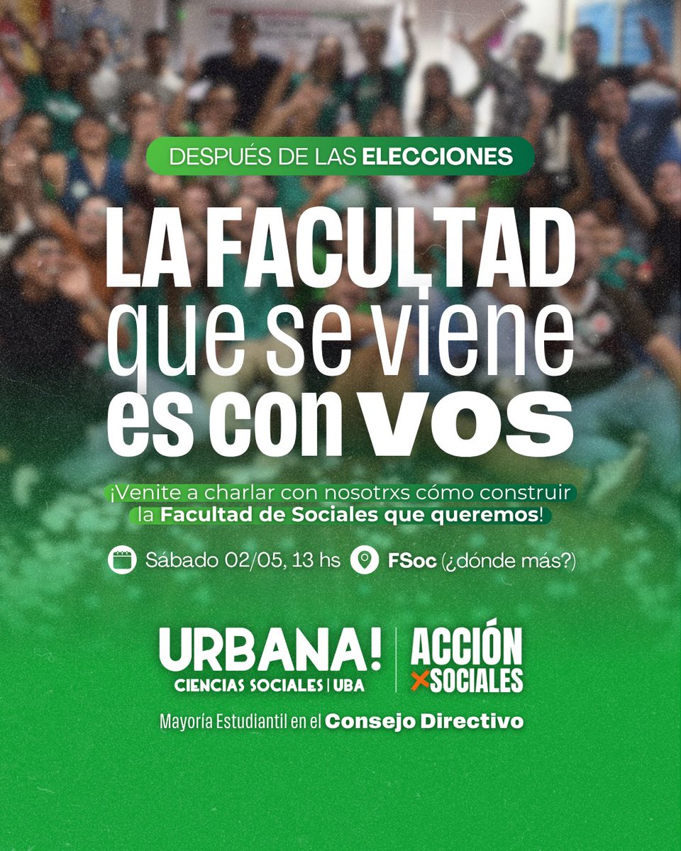 urbanasociales's tweet photo. LA FACULTAD QUE SE VIENE ES CON VOS 🫵
Ya nos votaste para reelegirnos a la mayoría estudiantil... ¡ahora sumate a construir con nosotrxs la Facultad que queremos! 💚

Reunión abierta: 
🗓️ Sábado 2 de mayo
🕜 13 hs
📍 FSoc (¿dónde más? 🤪) https://t.co/6YHXUIaNEl