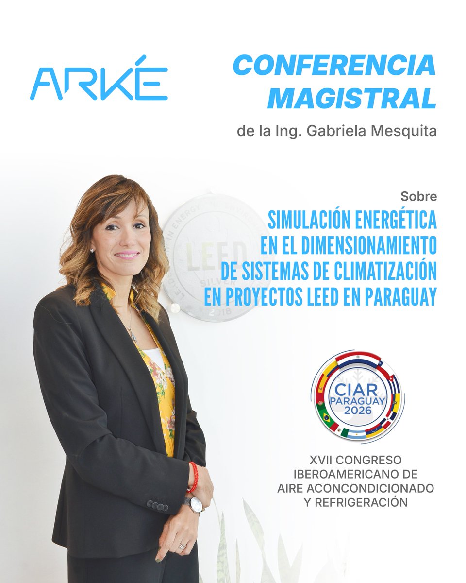 ARKE_PY's tweet photo. 📢 Ing. Gabriela Mesquita, Directora de Arkéy Vicepresidenta del PYGBC, será disertante en #CIAR2026.

Tema: "Simulación Energética en el dimensionamiento de Sistemas de Climatización en Proyectos LEED en Paraguay". 🌿⚡️

#ConstrucciónSostenible #Paraguay https://t.co/1r79ixEmLr