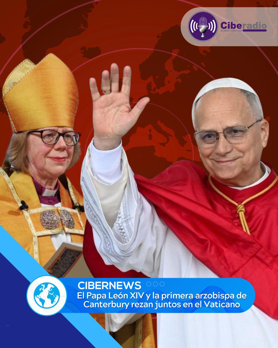 Ciberadio's tweet image. Así fue el encuentro is.gd/nLfsd1

[CIBERNEWS] 🌐 El Papa León XIV y la primera arzobispa de Canterbury rezaron juntos en el Vaticano. Cinco siglos después de la ruptura entre Roma y Canterbury, los dos líderes se comprometieron a seguir el diálogo.
#PapaLeón #Vaticano