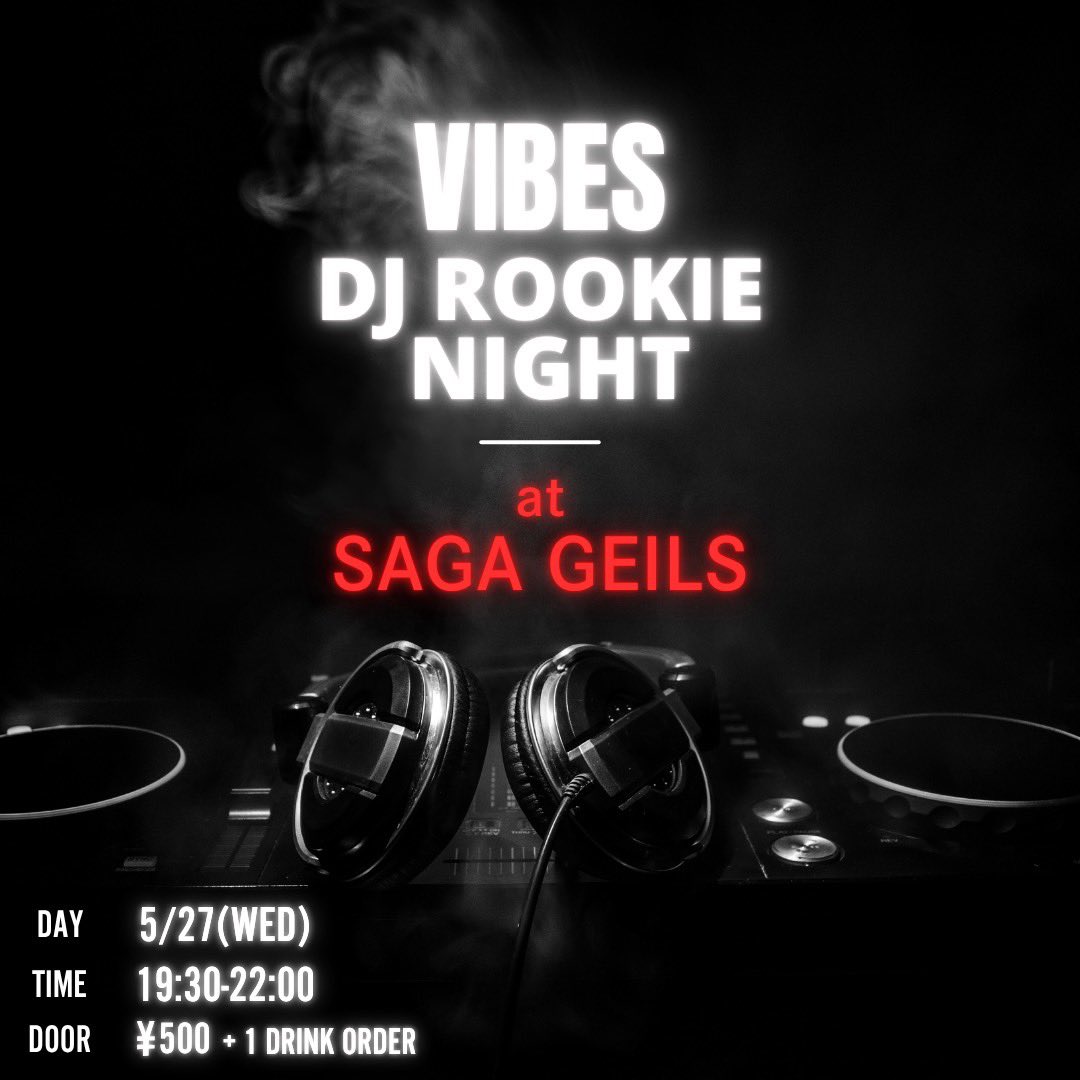 VIBES582686's tweet photo. VIBES番外編！
VIBES DJ ROOKIE NIGHT  
at SAGA GEILS

DJやってみたい人、集まれ！

初心者DJが実際にブースに立ってプレイする夜。
音を止めずに一人ずつつないでいくので、普通にDJイベントとして遊びに来てください。

普段からクラブやイベントで回してるDJたちがサポートするので、初めてでも大丈夫。  
機材の触り方や曲のかけ方も、その場で教えます。

DJに興味ある人も、音楽好きも、ただ飲みに来たい人も大歓迎！

■5/27 WED  
■19:30 - 22:00
■SAGA GEILS  
■¥500 + 1 DRINK ORDER

初めての一曲が、ここから始まる。

GEILSで待ってます！