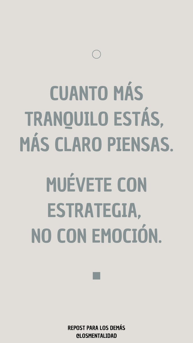 Cuanto más tranquilo estás …
