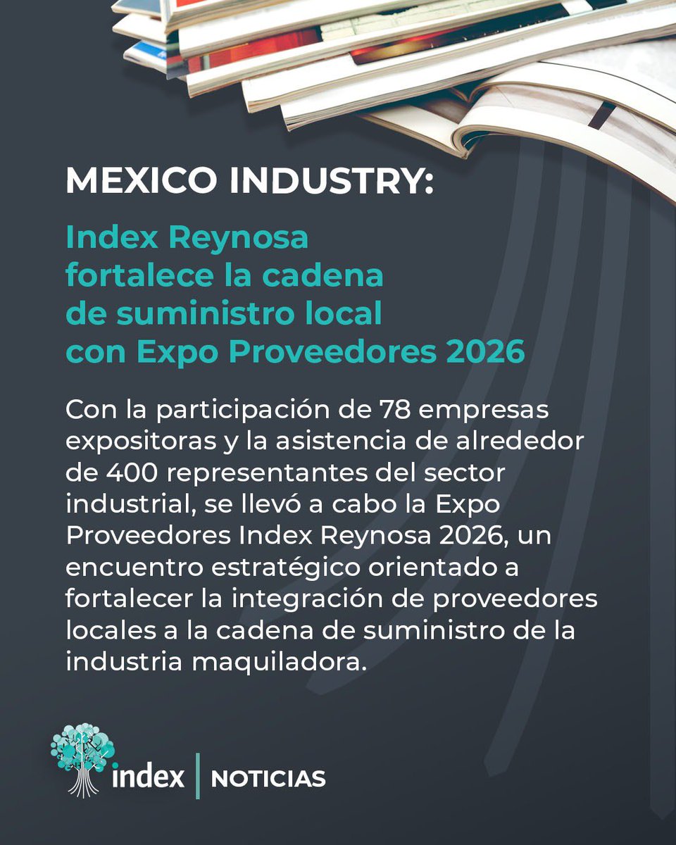 index_nacional's tweet image. Lee la nota completa en: lnkd.in/eQHCDsgt

#IndexReynosa #Index #ExpoProveedores2026 #SupplyChain #SupplyChainManagement #NearshoringMexico #ManufacturingMexico #IndustrialDevelopment #Competitiveness #RegionalDevelopment #SupplierDevelopment #LocalSourcing