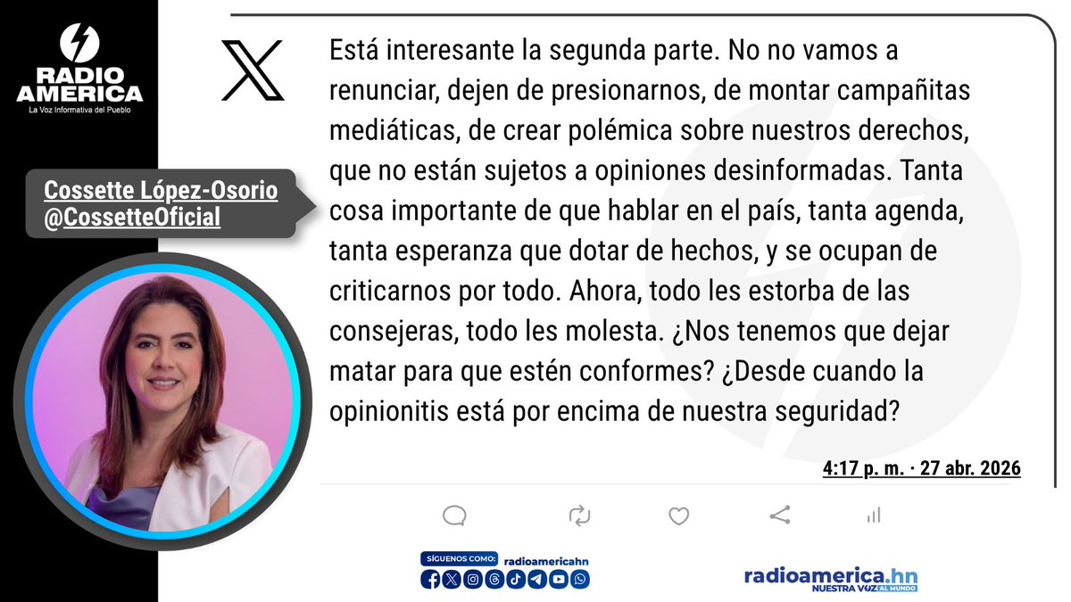 La consejera del CNE, Cosstte López, a través de cuenta de X “Somos dos mujeres acostumbradas a trabajar y hablamos desde el sacrificio. Nos merecemos paz y tranquilidad. Yo pensé que este tipo de presiones se iban con los que se fueron… Qué cosas…”

#RadioAmérica