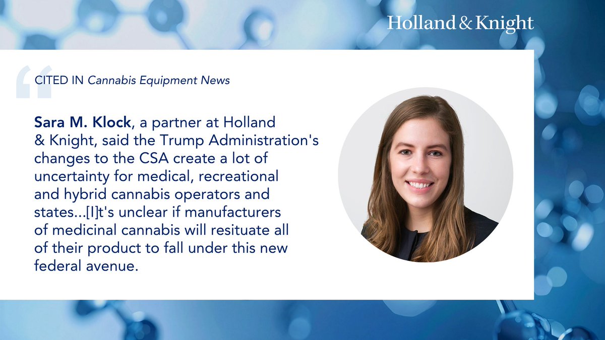 Holland_Knight's tweet image. The rescheduling of medical use #cannabis is welcome news for researchers and some companies, but it also creates uncertainty for hybrid sellers, manufacturers and state regulators. #Healthcare &amp;amp; #LifeSciences attorney Sara Klock explained why the resulting difference in