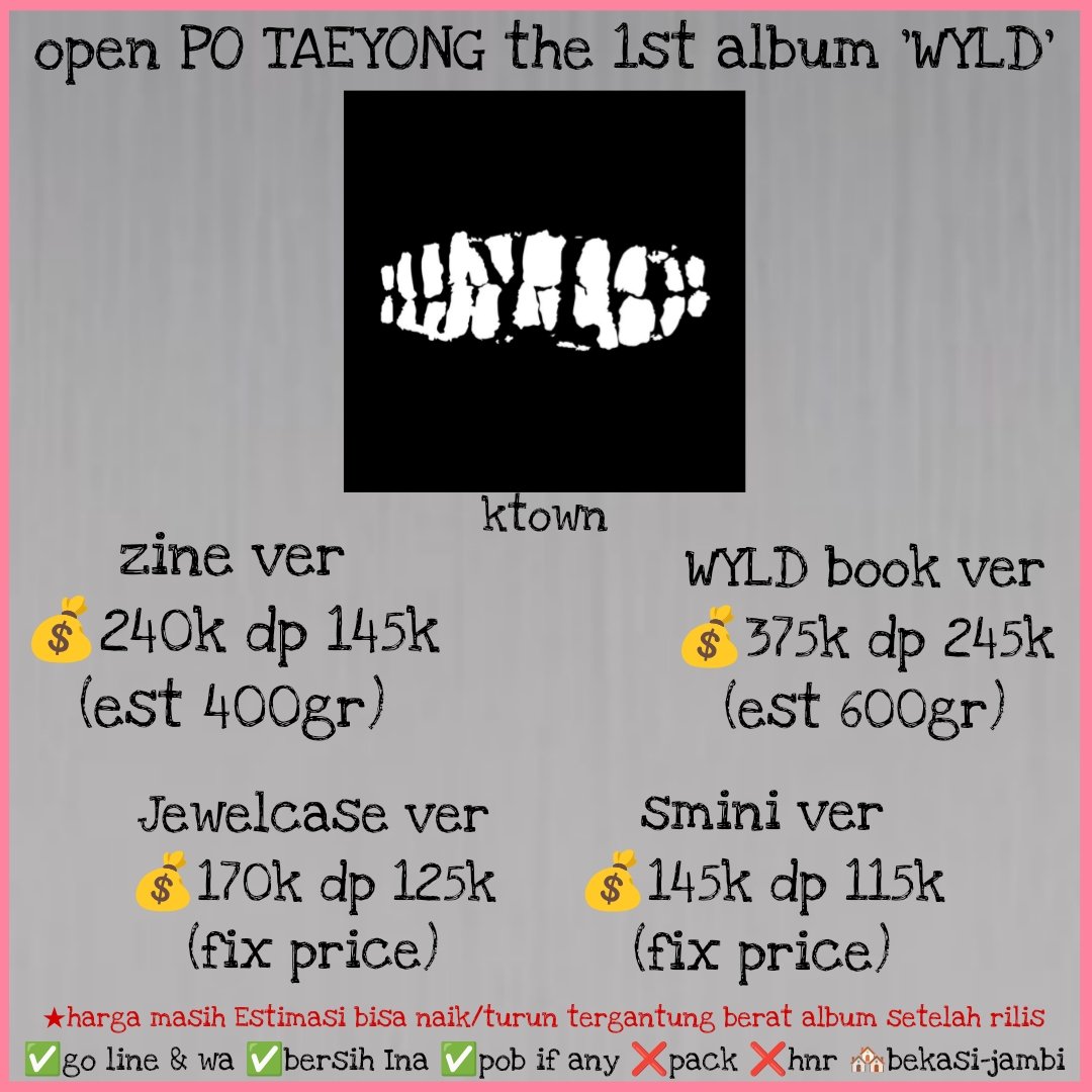 Open PO TAEYONG The 1st Album 'WYLD' x ktown

❗Close PO 15 mei 20.00 wib❗

Detail on pict
—zine ver (2 cover)
—WYLD book ver (1 cover)
—jewelcase ver (1 cover)
—smini ver (1 cover)

*War list Prio cover album &amp; pob (if any) saat sampai di rumah admin