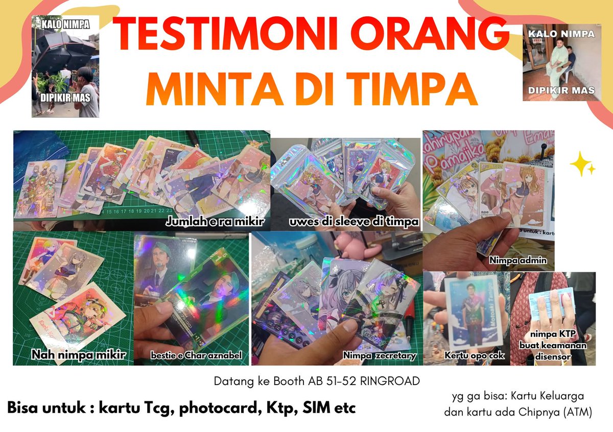 Daripada NIMPA BERITA HOAX "artist senior ke comifuro"

mending timpa foil di CF
bisa semua jenis kartu. dari TCG, KTP, asal gak kartu keluarga atau kartu yg ada Chipnya.

cuma 5k beli 3 10k
bisa datangi Booth Ring Road AB51-52

TESTIMONI ORANG MINTA NIMPA GAK PAKE MIKIR! #cf22