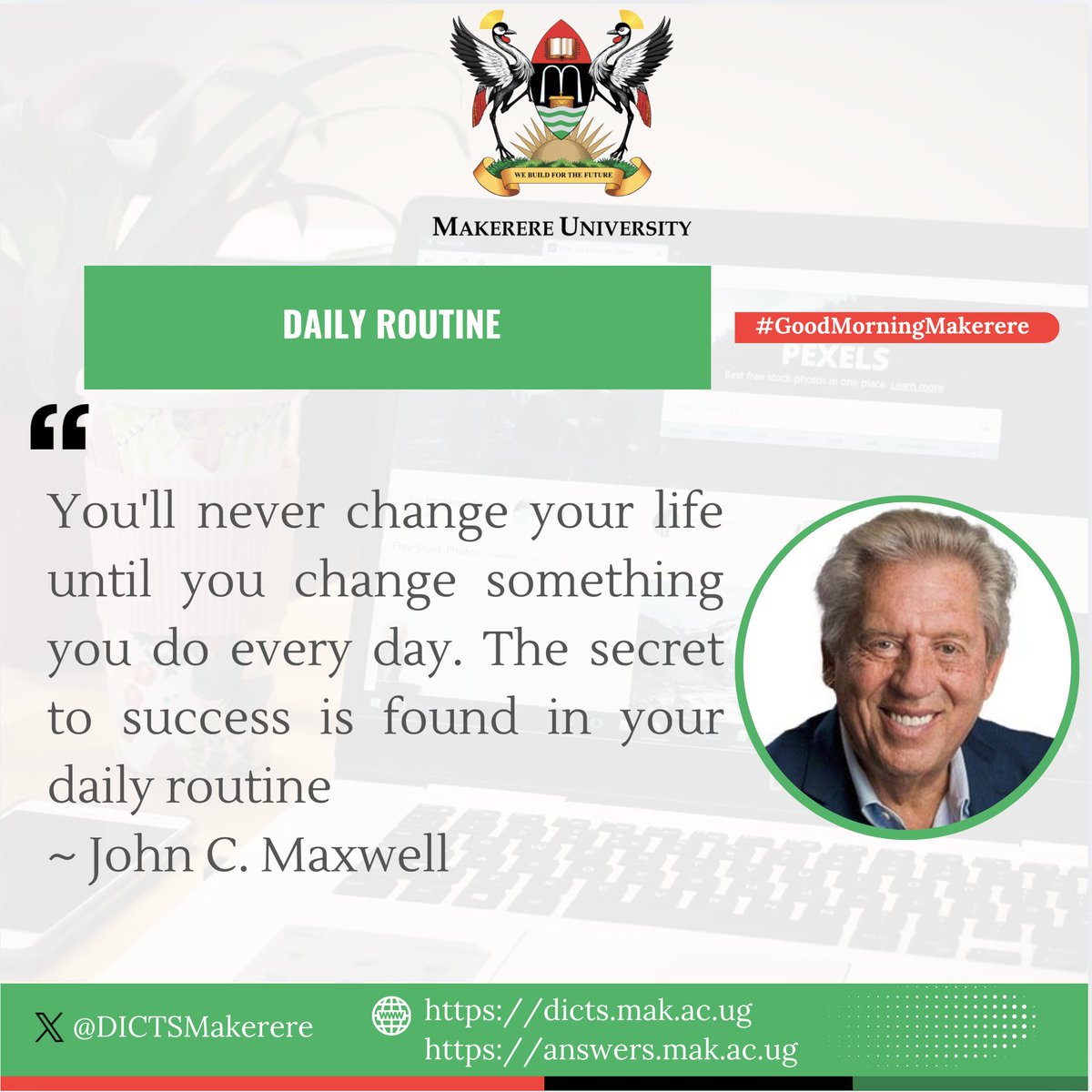 DICTSMakerere's tweet image. Timeless Quote from John C. Maxwell;

"The secret to success is found in your daily routine."

What is your routine as you #BuildForTheFuture?

Good morning.