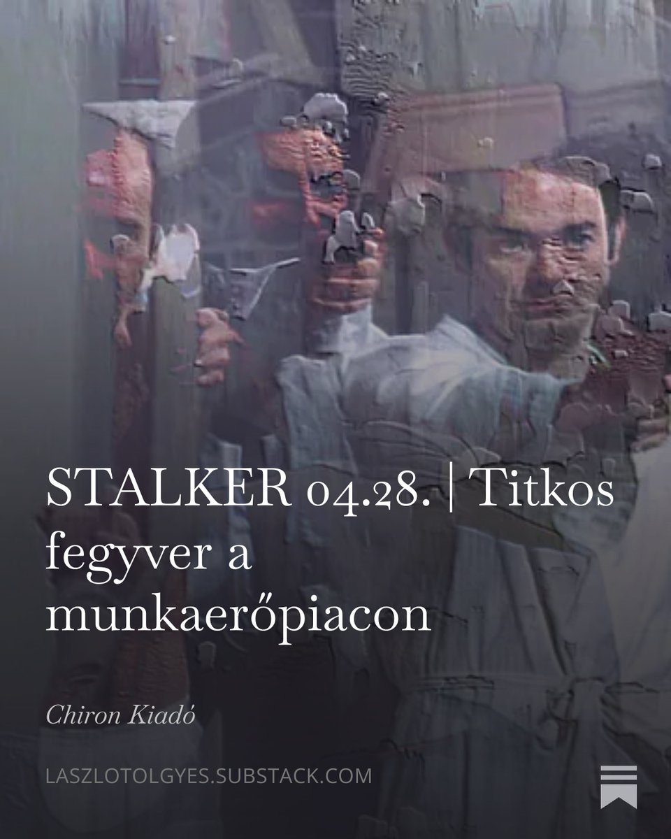 STALKER 04.28. | Titkos fegyver a munkaerőpiacon

laszlotolgyes.substack.com/p/stalker-0428…

“Il n'y a pas de hors-texte.”

#STALKER