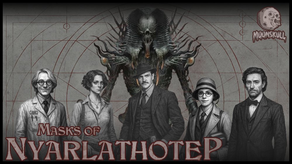 MoonSkull36's tweet image. ⚱️LIVE NOW! 🐫

Join us for #CallOfCthulhu THE MASKS OF NYARLATHOTEP!!

@MossMoophe is our Keeper of Arcane Lore!

@richard_froste , @nomiwithoutyou , @SavagelandJT , @theashtonblaise, and Darth Dave are our players!

Links in replies! ⬇️⬇️⬇️