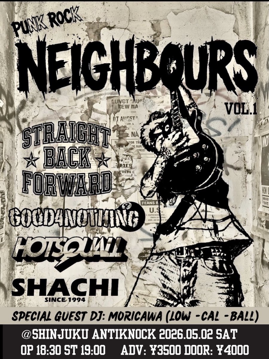 antiknock1985's tweet photo. 🔥間も無く開催!!!🔥
2026.5/2(土)
STRAIGHT BACK FORWARD pre.
【NEIGHBOURS Vol.1】

-act-
STRAIGHT BACK FORWARD
GOOD4NOTHING
HOTSQUALL
SHACHI

🎧DJ : MORICAWA(Low-Cal-Ball)
🕰️OPEN18:30/START19:00
💴ADV¥3,500/DOOR¥4,000(+1D¥600)
🎟️チケット販売▶︎https://t.co/309GGe3OoQ https://t.co/3ctHwcGSIJ