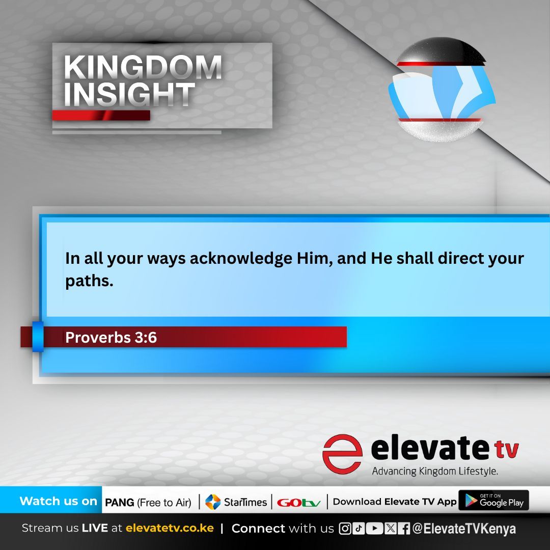 ElevateTVKenya's tweet image. Guidance &amp;amp; Wisdom

📖 Proverbs 3:6 “In all your ways acknowledge Him, and He shall direct your paths.”

Don’t walk alone today, invite God into every decision and let Him lead your way.

#TuesdayTruth #VerseOfTheDay #ElevateTV #DivineDirection