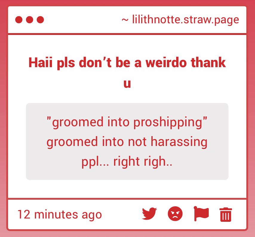 Proshipping is also believing that all ships are fine because it’s “fictional”…yes…I was groomed into supporting and shipping pedophilic and incestuous things under the guise of it being “not real”