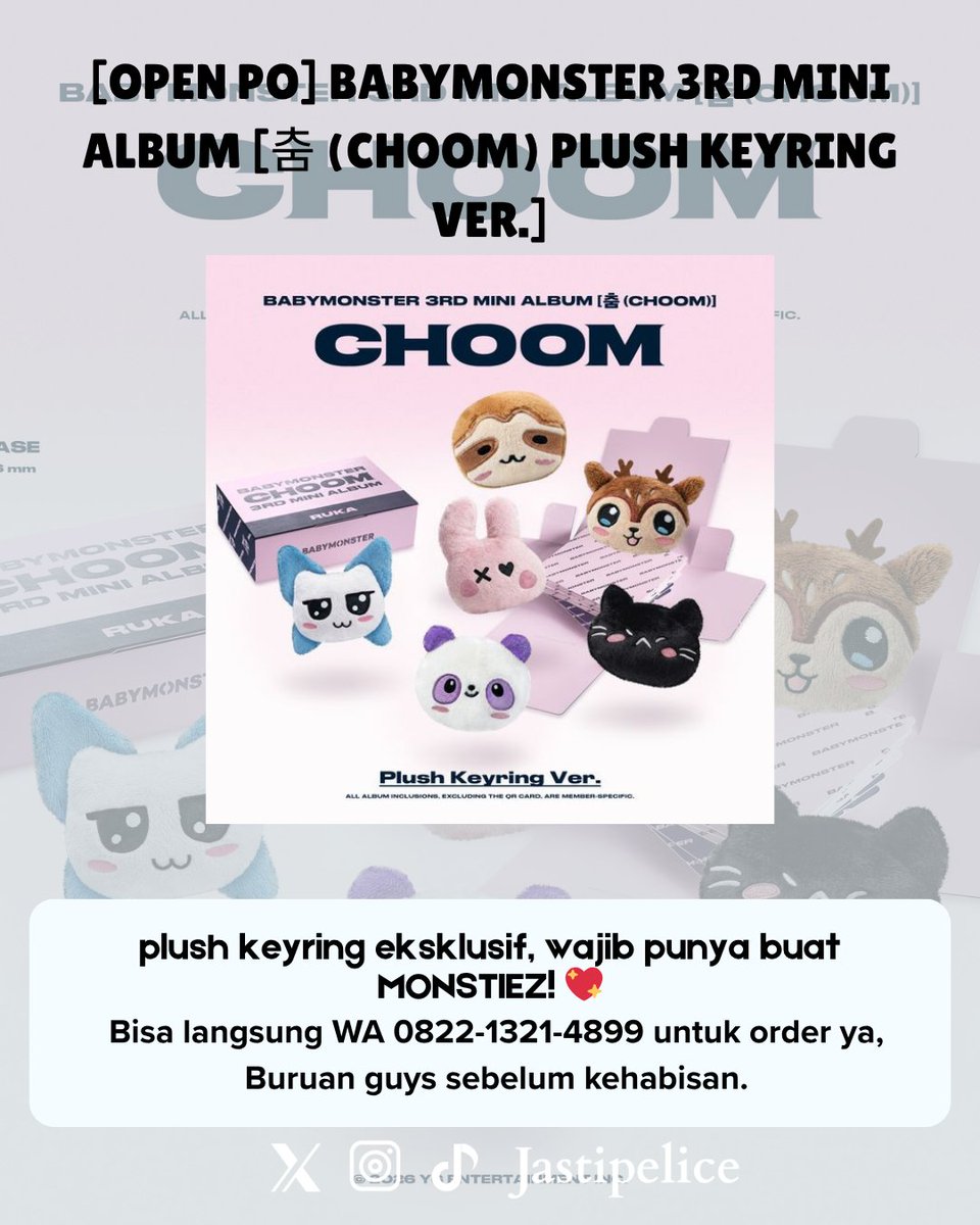 Jastipelice's tweet photo. [HELP RT INA GO 🇮🇩]  

[OPEN PO] BABYMONSTER 3rd MINI ALBUM [춤 (CHOOM) Plush Keyring ver.] 

💸 Plush keyring ver. (pilih member) Dp 115k | est.195k
💸 Plush keyring ver. set Dp 700k | est. 900k 

🗓️ Close PO : ~until sold out 

ORDER:
WA 0822-1321-4899 https://t.co/uFfjqk8VFO