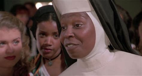 And of course, you can’t forget Sister Act Eleven: Back in the Habit