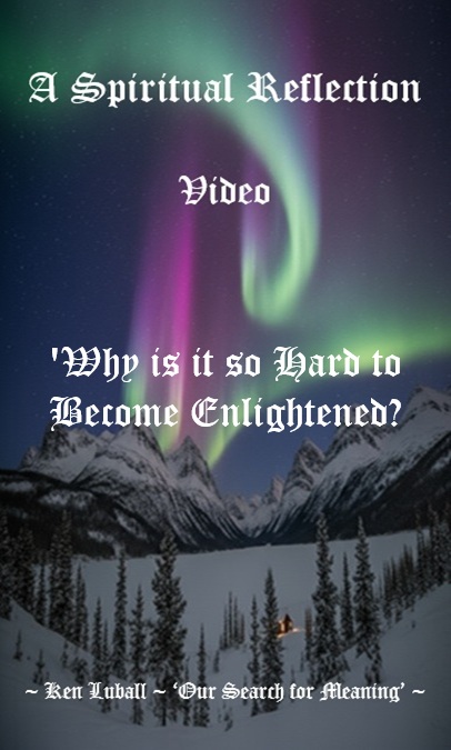 KenLuball's tweet image. ~ Why is it so Hard to Become Enlightened? ~ kenluball.com/?p=16963&amp;amp;previ…
A video spiritual reflection: Ken Luball: ‘Spiritual Guide’. Author, teacher, mentor. Awaken to the journey within. kenluballbooks.com/home.
#spiritual, #awakening, #enlightenment, #themeaningoflife
