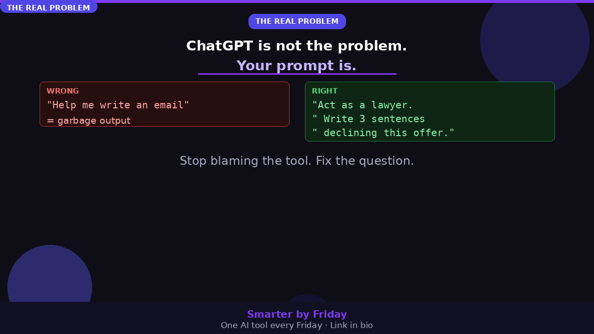 humba1icious's tweet photo. ChatGPT is not the problem.

Your prompt is.

"Help me write an email" = garbage output

"Act as a lawyer. Write a 3-sentence email declining this offer politely but firmly" = actually useful

Stop blaming the tool. Fix the question.

#AITools #Productivity https://t.co/W9BFphuVj2