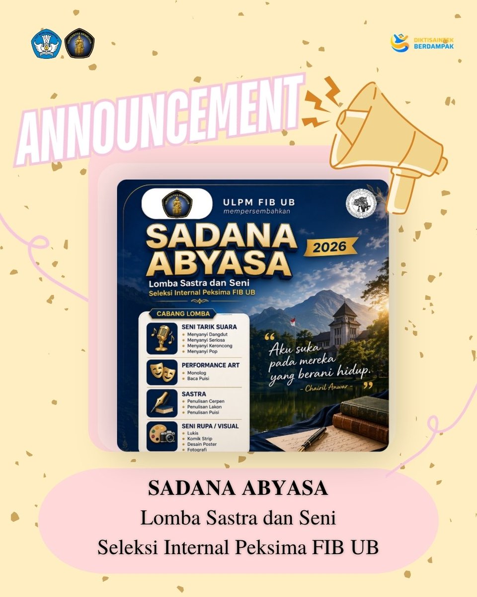 FIBUB_OFFICIAL's tweet image. [SADANA ABYASA Lomba Sastra dan Seni]

Salam Budaya!

Hai #FIBers

ULPM FIB UB menyelenggarakan Sadana Abyasa, Lomba Sastra dan Seni sebagai seleksi internal Peksima 2026.

Tunjukkan bakat terbaikmu untuk mewakili fakultas ke ajang Peksiminas!