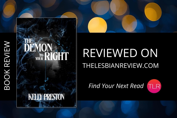LesbianReviews's tweet image. ICYMI: The Demon to Your Right by Kelly Preston is a sci-fi #fantasy with #supernatural and adventure rviv.ly/RU0aoY #Lead #BooksFiction
