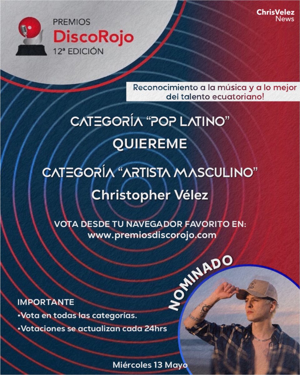 🔴PREMIOS DISCO ROJO🔴

Christopher ha sido nominado en categoría “Pop Latino” y “Artista Masculino” de Premios Disco Rojo, ve y deja tus votos diarios ❤️‍🔥

Con todo Velerz!! 🙌🏻

🔗 premiosdiscorojo.com

#ChristopherVelez