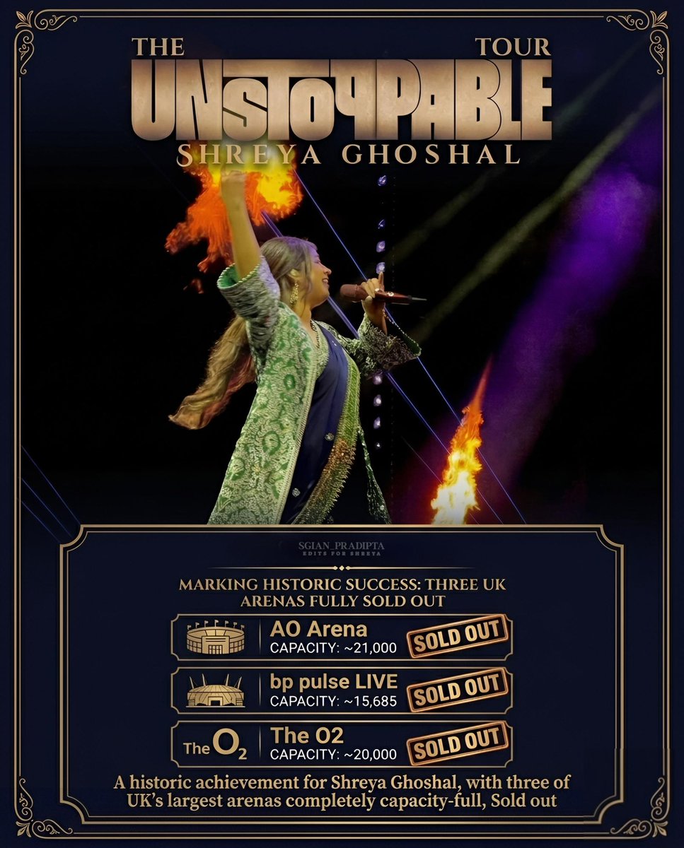 sgian_pradipta's tweet photo. We are witnessing greatness! Our Queen @shreyaghoshal has achieved a massive milestone for the #UnstoppableTour.
UK’s most iconic and largest arenas were COMPLETELY SOLD OUT!

With over 56,000 tickets gone, this is a historic achievement for an Indian artist on global soil ❤️ https://t.co/yZ2NIlfVtg