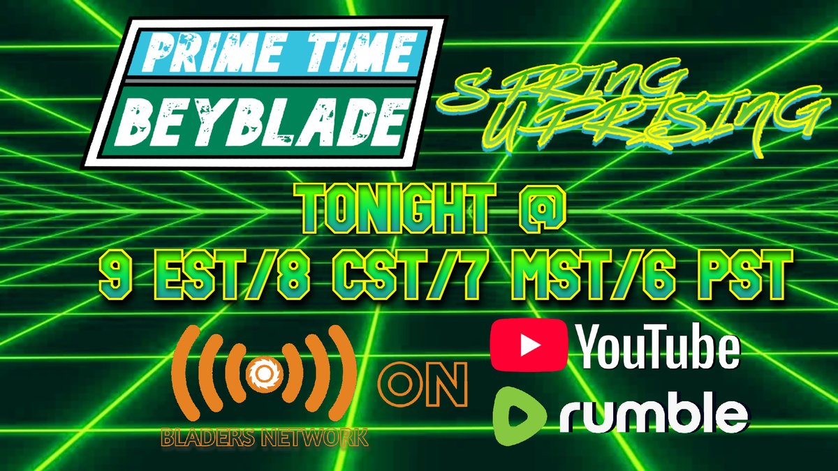 BladersNetwork's tweet image. Tonight's the night! #PrimeTimeBeyblade #SpringUprising 2026 kicks off season 3 at 9 EST/8 CST/7 MST/6 PST only on the Bladers Network on YouTube and Rumble! #Beyblade #CompetitiveBeyblade #ベイブレード #BeybladeX #ベイブレードX #PrimeTimeBeybladeSpringUprising