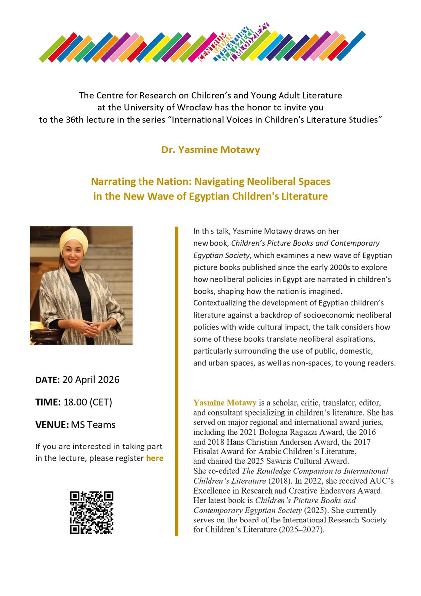 IRSCL_News's tweet photo. Online Talk: “Narrating the Nation: Navigating Neoliberal Spaces in the New Wave of Egyptian Children's Literature” by Dr. Yasmine Motawy
University of Wrocław
April 20, 2026 6.00 p.m. Warsaw time
Please register using this link: https://t.co/yeYzMIrPqu or scan the QR code https://t.co/B54aEsAhkb