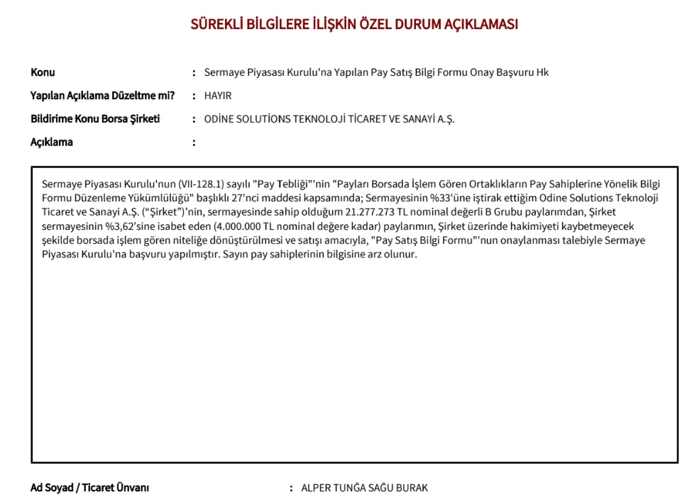 #ODİNE Alper Tunğa, 4.000.000 adet Odine Teknoloji payını borsa da satışa çıkarabilmek için SPK'ya başvuru yaptı.