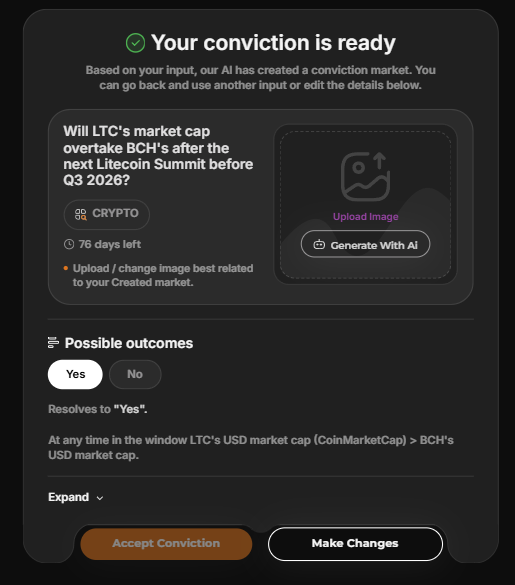 MidasHandxyz's tweet photo. How to create your own Conviction / Prediction Market via #MidasPredict on @LitecoinVM ?

Step 1 : Go to https://t.co/YoA88g74un
Step 2 : Key in what you would like to create with Ai Assistant with "Generate Conviction" or alternatively you can create manually.
Step 3 : Check all details, upload conviction photo
Step 4 : Click "Accept Conviction" and then Accept the timing
Step 5 : Seed liquidity to your conviction, minimum 500 $USDC, the higher your seeding liquidity the better trading experience and the better trading volumes on the go
Step 6 : Choose your creator fee / trading fees raging from 0 to 2% as creator reward
Step 7 : Click "Submit" and your conviction will be approved by our system / admin / AI within 24 hours.