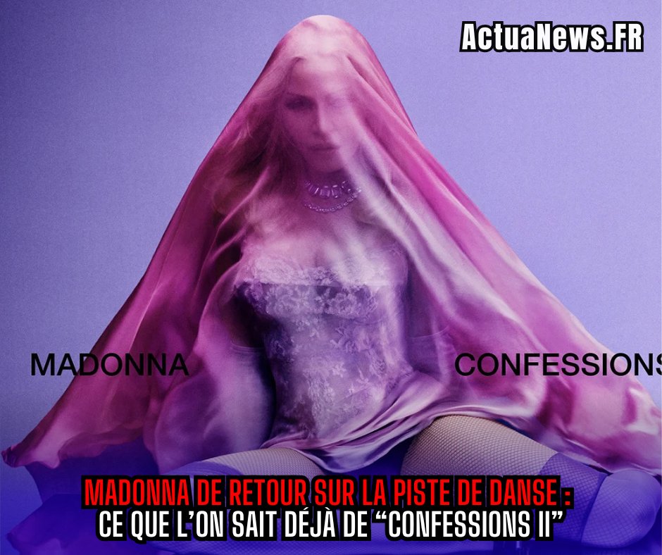 ActuaNewsFr's tweet image. 🚨 Madonna annonce Confessions II

📅 Sortie : 3 juillet
🎧 Suite d’un album culte
🪩 Retour au dancefloor

Un comeback très attendu 👇

💬 Peut-elle encore dominer la pop ? actuanews.fr/2026/04/16/mad…

#Madonna #ConfessionsII #Pop #Music #Comeback