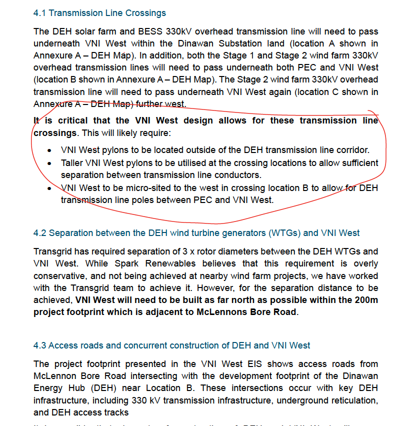 FootnotesGuy's tweet photo. Still confused about why transmission project costs blow-out?

Here's a nice little example of the process that leads to the "colouring-in" of designs that leads to higher costs.

When project proponents write to say "you missed a bit" and plead to have their particulars better accommodated.

This is from Spark Renewables, and their Dinawan Energy Hub writing in to respond to the Environmental Impact Statement for VNI West.  

Now VNI West actually ends at Dinawan, where it joins Project Energy Connect.  

Spark used to be a shareholder in Transgrid, and their Director on the board of Transgrid helped lobby to get the financial loans from the federal government that got Project Energy Connect built in the first place.

Happily for Spark, they had some land right near a major substation, where the project would fork with VNI West, now it's a big proposal.

Now they're pointing out that Transgrid has agreed to the "Staged Approach" for VNI West  being a 500KV link between Dinawan and Gugaa.  But that's not VNI West, it's a section of the line that's project Energy Connect. 

So Transgrid is getting one project's budget to cover an uprate of another project.  

And the Spark, who benefits most direction from that uprate connecting them to HumeLink at 500KV is politely reminding Transgrid that their EIS for the project who's scope is being stretched to cover that upgrade of ProjectEnergy Connect should reflect that promise. 

And, of course, there's complexity for the projects overlapping.  It should be aweseome, one would think, to be right there.  But lines will have to cross...  That will be very very high towers.  Apparently not yet accounted for. 

Oh, and another transformer too please.  And some extension here and there to connect to projects...

All this wasn't in the previous (nominally extremely detailed, and final) EIS-level plans being consulted on.
