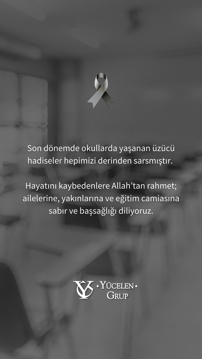YucelenGrubu's tweet photo. Son dönemde okullarda yaşanan üzücü hadiseler hepimizi derinden sarsmıştır.

Hayatını kaybedenlere Allah’tan rahmet; ailelerine, yakınlarına ve eğitim camiasına sabır ve başsağlığı diliyoruz. https://t.co/kl4k0eE8hW