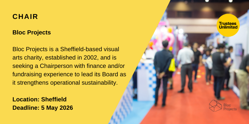 TrusteesUnltd's tweet image. 🌟Join Bloc Projects as a Chair 🌟

🗓️ Deadline: 5 May 2026
💼 Role: Voluntary  
📍 Location: Sheffield

Find out more and apply now: ow.ly/4iEZ50Yc0w7

#Chair #BoardLeadership #Governance #NonExecutive #TrusteesUnlimited #StepOnBoard