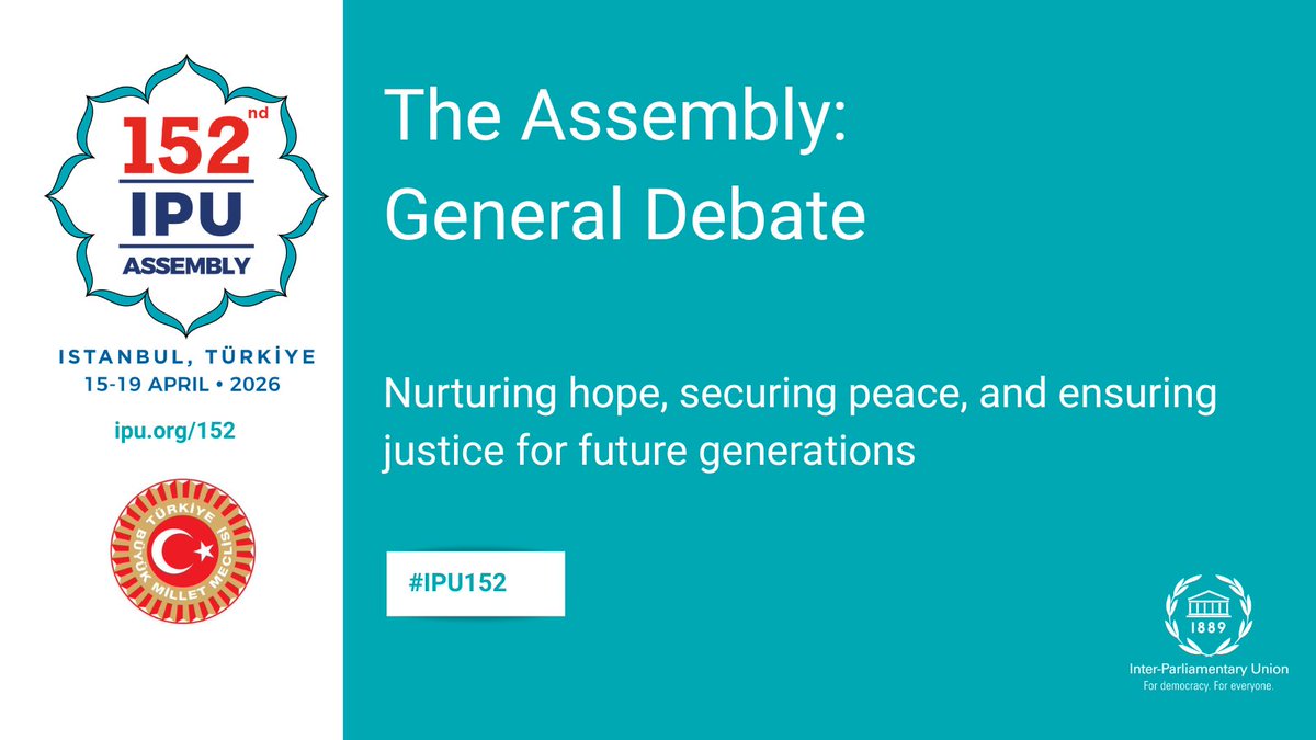 IPUparliament's tweet image. Today marks the first day of the #IPU152 General Debate hosted by @TBMMresmi 🇹🇷 as #MPs + experts discuss: "Nurturing hope, securing peace, and ensuring justice for future generations."
Join the conversation by adding #IPU152 to your social messages
➡️ipu.org/152
