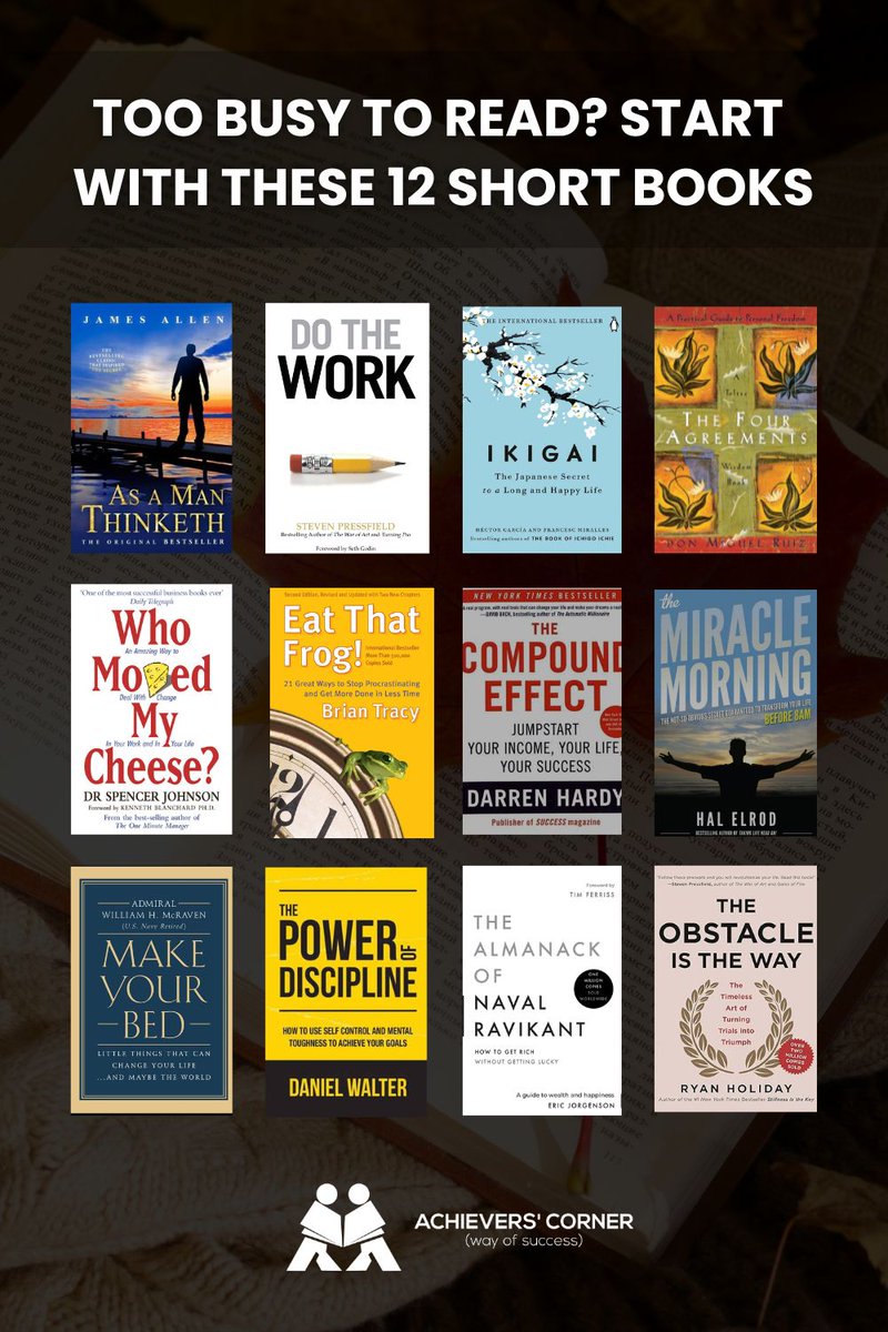 CornerAchievers's tweet image. Too busy to read? Start with these 12 short, powerful books. Small reads. Big impact. 📚

#bookrecommendations #personalgrowth #selfhelpbooks