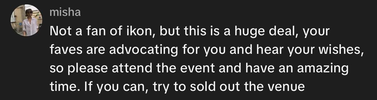 Just wanna share this comment in the clock app. Filo iKONICS we deserve better yes but iKON deserves the best. Let’s sold out this concert. They did everything and made sure that the concert will still happen in PH. We won’t want this same problem in the future.