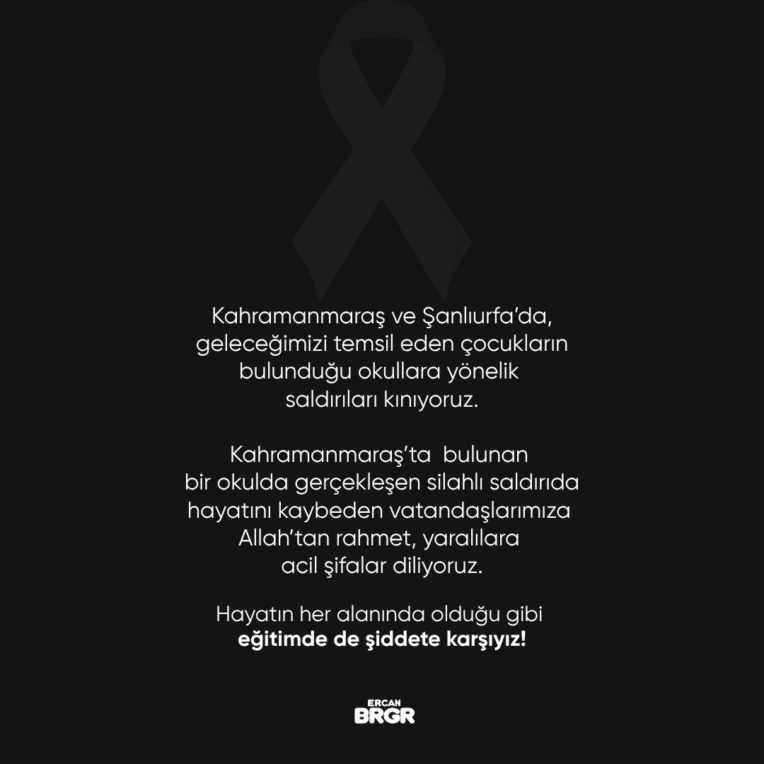 ErcanBurger's tweet photo. Kahramanmaraş ve Şanlıurfa’da, geleceğimizi temsil eden çocukların bulunduğu okullara yönelik 
saldırıları kınıyoruz.

Kahramanmaraş’ta  bulunan 
bir okulda gerçekleşen silahlı saldırıda hayatını kaybeden vatandaşlarımıza 
Allah’tan rahmet, yaralılara 
acil şifalar diliyoruz. https://t.co/YPtlVQgnQO