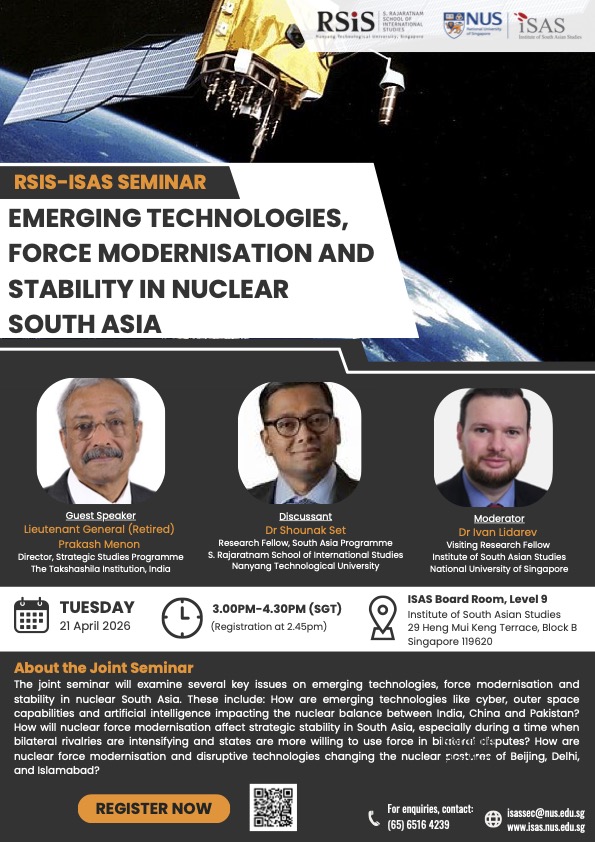 ISASNus's tweet image. How are AI, cyber, and space tech reshaping nuclear stability in South Asia?

Join our ISAS–RSIS seminar with Lt. Gen. (Retd.) Prakash Menon.

📅 21 Apr | ⏰ 3–4:30 PM (SGT)

Register here: eventbrite.sg/e/rsis-isas-se…

#SouthAsia #NuclearSecurity #EmergingTech #Geopolitics