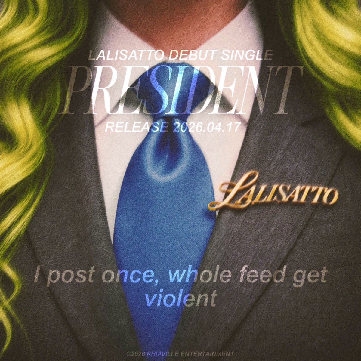 KHIAVILLEENT's tweet photo. #LALISATTO @lalisatto  ‘PRESIDENT’ LYRIC POSTER

#LALISATTO #DEBUTSINGLE #PRESIDENT #LYRIC_POSTER #20260417_release https://t.co/mLsrWFuwff