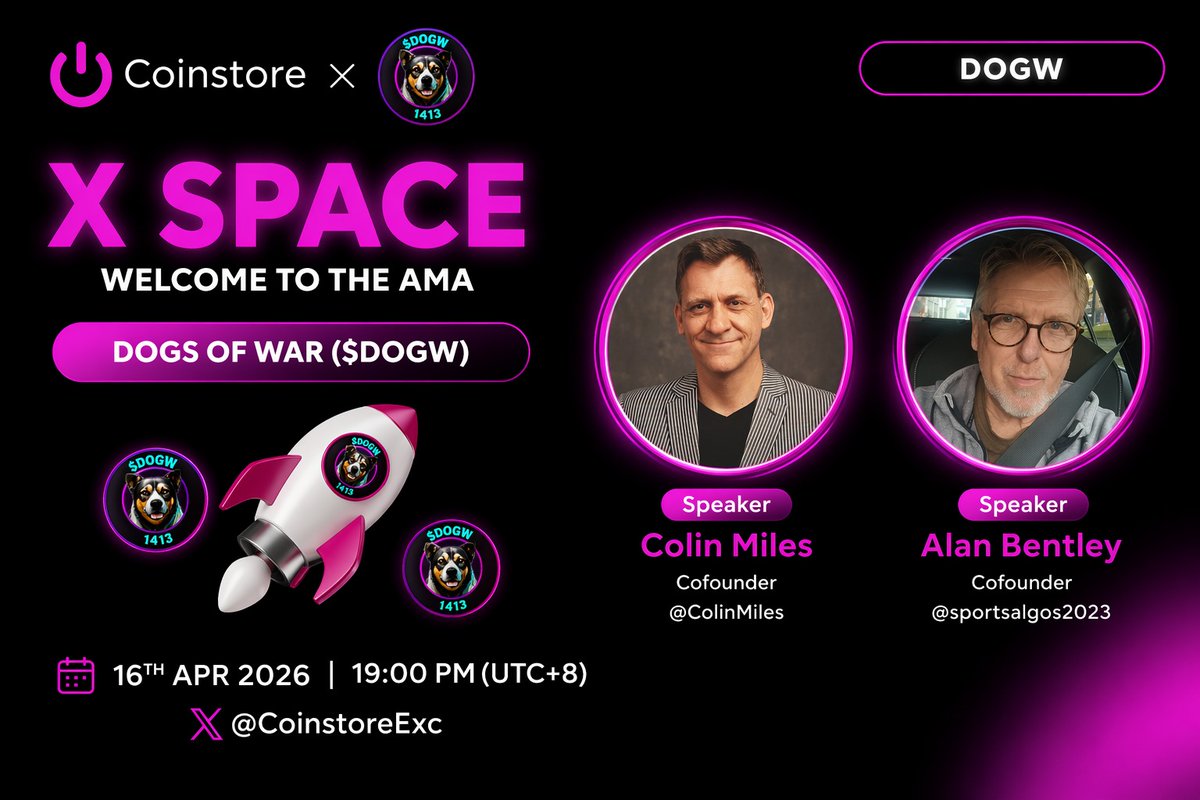 Coinstore AMA Alert | $DOGW
Dive into the world of Dogs of War ($DOGW)

👥 Guests:
Colin Miles, Co-founder
Alan Bentley, Co-founder

📅 Date: April 16, 2026
⏰ Time: 19:00 (UTC+8)
📍 Hosted by 

🔗 Join here:
 x.com/i/spaces/1Oxwb…

#AMA #DOGW #Coinstore #Crypto