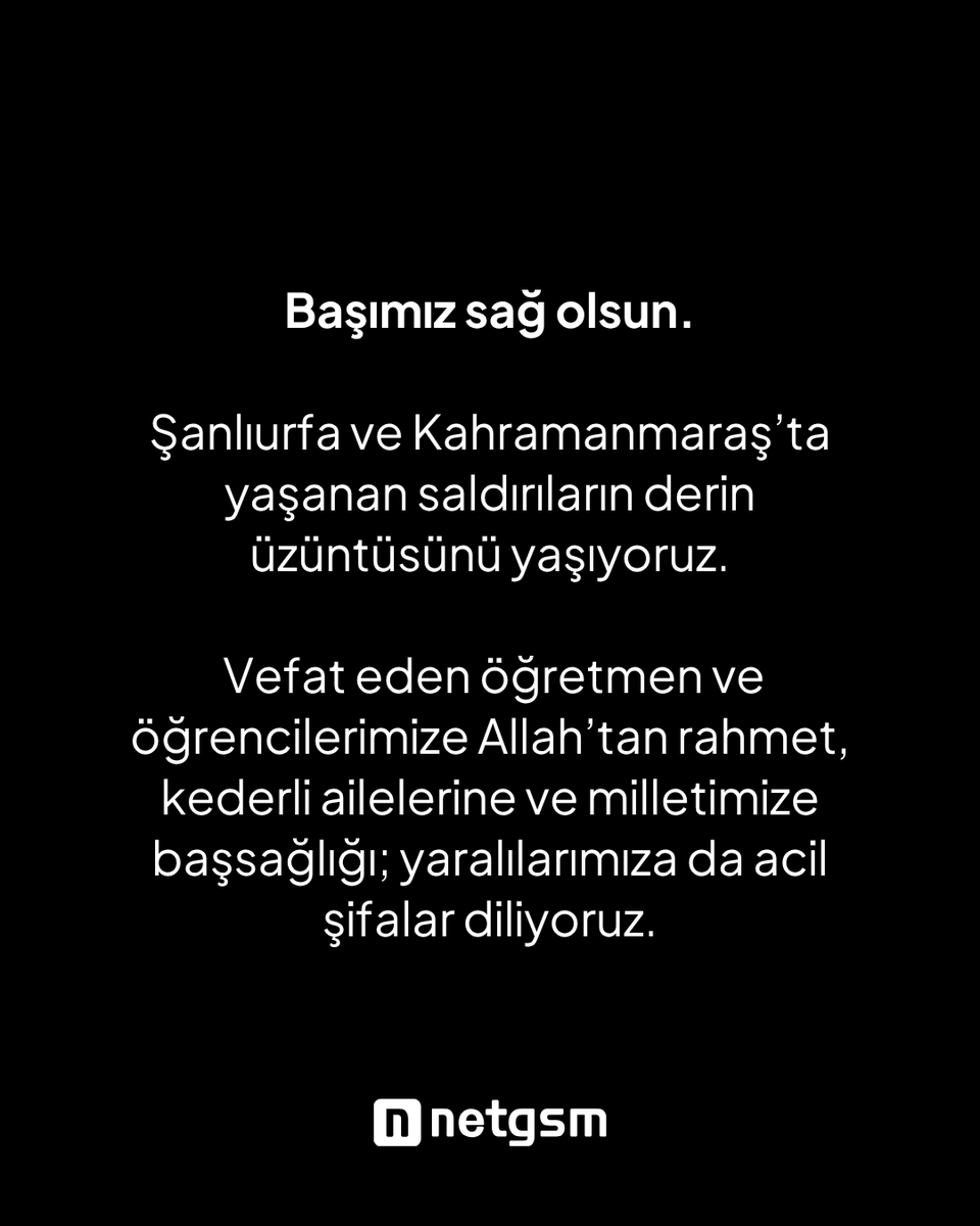 NET_GSM's tweet photo. Kahramanmaraş ve Şanlıurfa'da yaşanan saldırıların derin üzüntüsünü yaşıyoruz. https://t.co/saiOm7fI1g